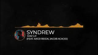 SynDrew Ft. Katzi Reign, Jacob Acacio - Stay Lit