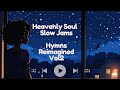 Heavenly Soul Lofi - Modern Vibes to classic hymns | Hymns Reimagined Vol 2