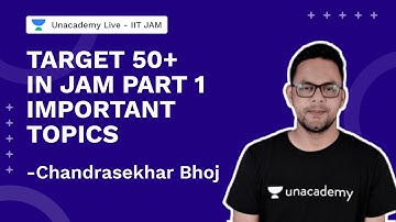 Target 50+ in JAM Part 1| Important Topics | IIT JAM 2022 | Friday Fiesta | Chandrasekhar Bhoj | Una