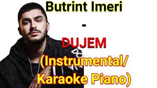 BUTRINT IMERI - DUJEM (Instrumental/Karaoke Piano)