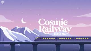 [Vietsub] Cosmic Railway - EXO