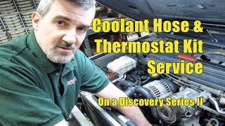 Coolant Hose & Thermostat Kit Service On Discovery 2