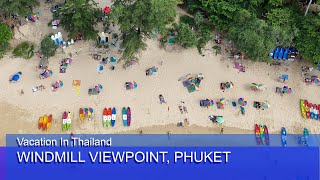 WINDMILL VIEWPOINT, PHUKET, THAILAND | 4K HDR | More detailed in comments