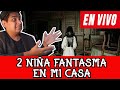 Niña Fantasma En Mi Casa En Vivo 2