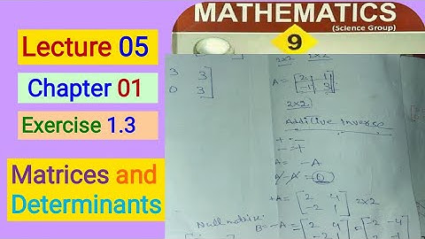 Addition and Subtraction Of the Matrices // Class 9th // Exercise 1.3 // Mathematics // Matrix