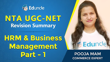 UGC NET Commerce | Revision of HRM and Business Management (Part 1) | Eduncle Expert | Miss Pooja