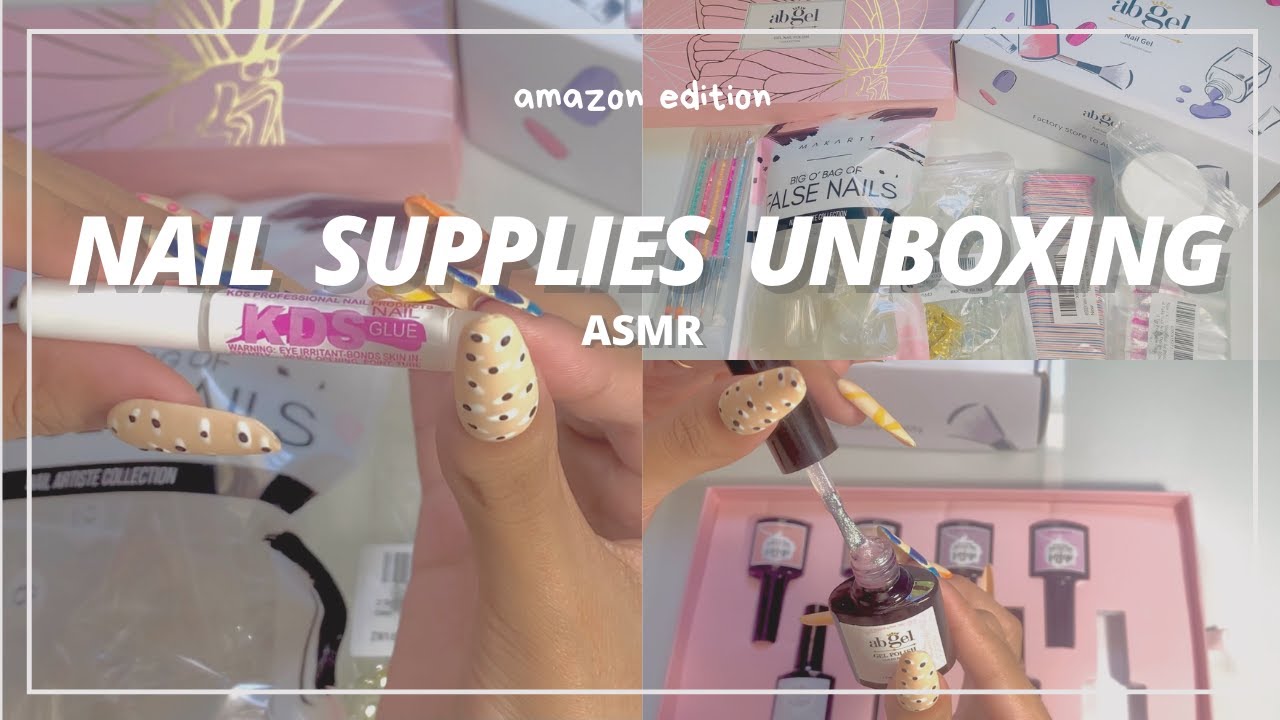 ASMR NAILS SUPPLIES HAUL/UNBOXING + AMAZON PRODUCTS