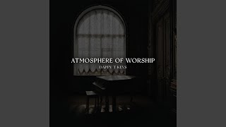 Atmosphere of Worship - DappyTKeys