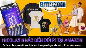 Pi network - Nicolas nhắc đến thương mại điện tử Amazon trao đổi bằng Pi | PI NETWORK VN