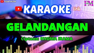 GELANDANGAN - Karaoke Lirik Dangdut Original (Rhoma Irama)