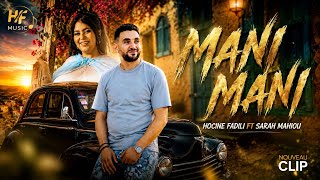 Hocine Fadili Ft Sarah Mahiou - Mani Mani - Cilp Officiel 2026 حسين فاضلي مع سارة محيو