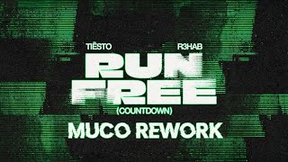 Tisto U0026 R3hab  Run Free countdown  muco Rework