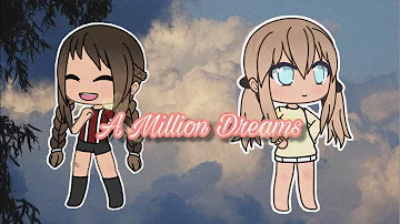 A Million Dreams (Reprise) || Gacha Life Music Video