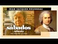 Jean Jacques Rousseau | Sábados Culturales