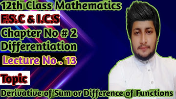 12th Class Math || Ch 2 Differentiation || Derivative of Sum or Difference of Functions