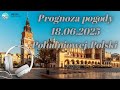 Prognoza Pogody Audio Dla Polski Południa 18 06 2025 Prognoza Pogody Audio Dla Polski Południa 18 06 2025