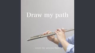 Download Lagu Draw My Path (Flute Cover) MP3
