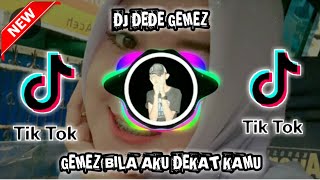 Dj Dede Gemes 🎶 Gemez Bila Aku Dekat Kamu 🔊‼️