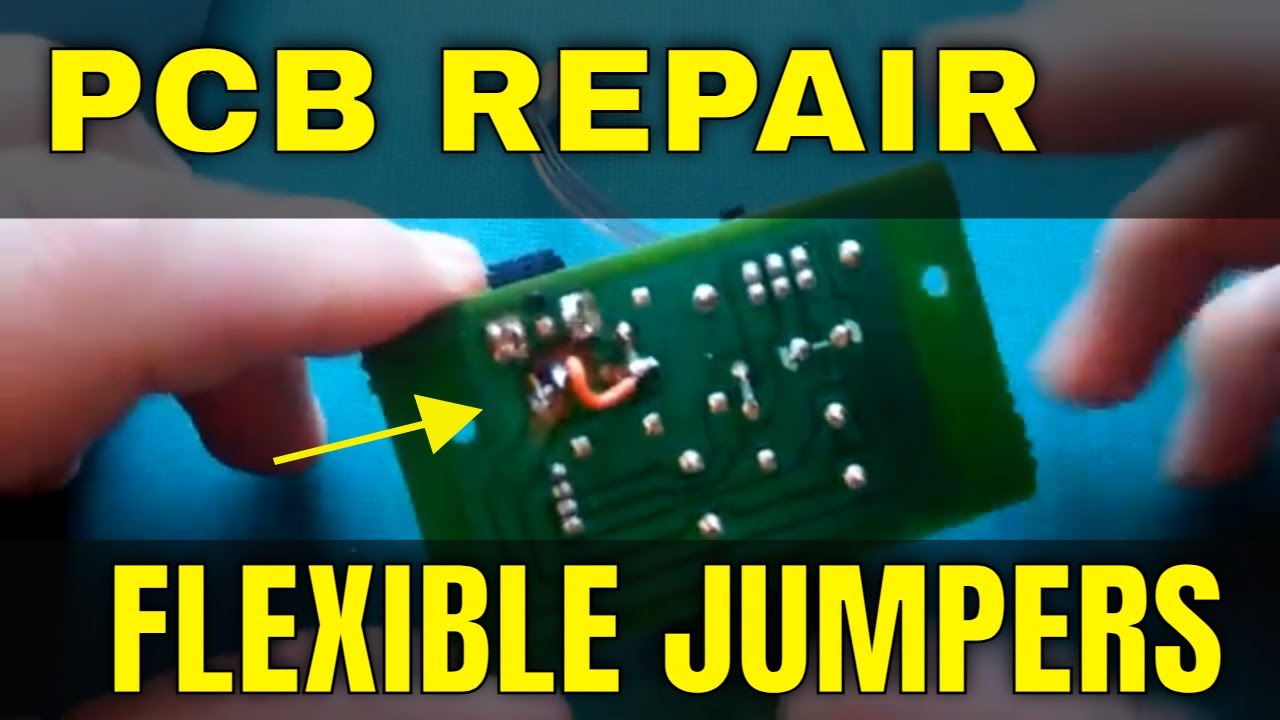 Using flexible jumper wires to repair broken circuit boards YouTube