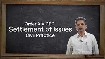 Settlement of Issues | Order XIV C.P.C | Civil Practice | Syed Kaleemulla | ULP