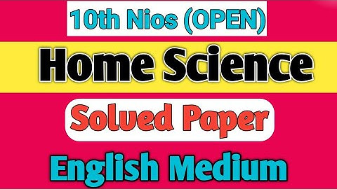 10th (NIOS) HomeScience (216) | English Medium | Solved Paper | Fully Explained PI STUDY CIRCLE