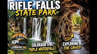 Rifle Falls State Park Colorado s Hidden Triple Waterfall