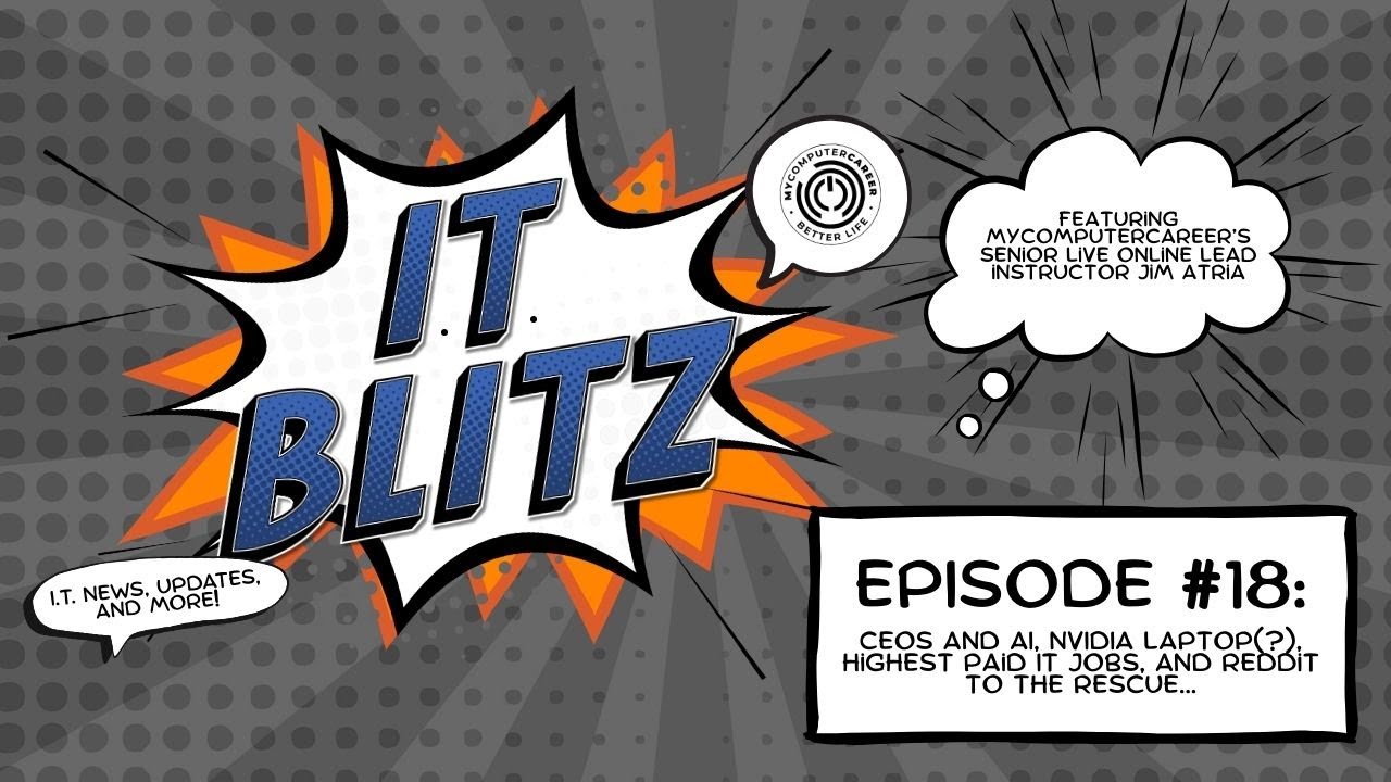 IT BLITZ (Ep. 18) 🚀 CEOs and AI, NVIDIA Laptop(?), Highest Paid IT Jobs, and Reddit to the Rescue...