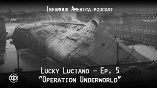 INFAMOUS AMERICA | Lucky Luciano Ep5 – "Operation: Underworld”