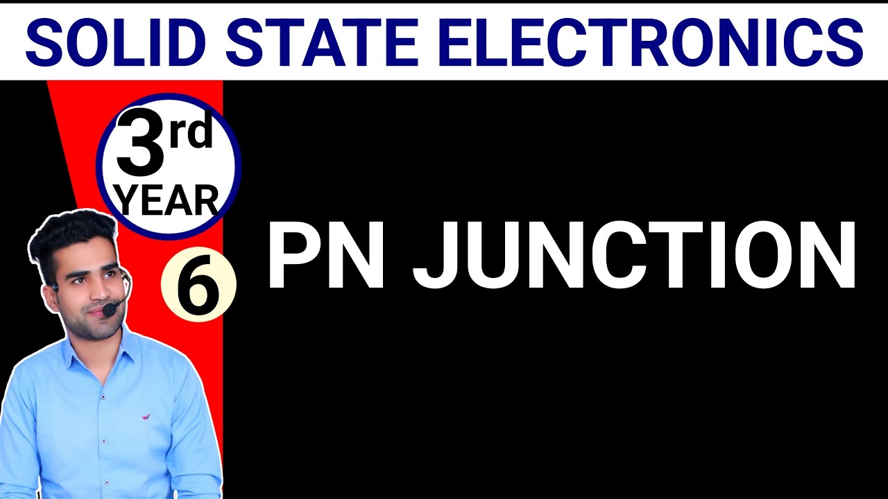 |L6| PN Junction | Solid State Electronics | B.Sc.3rd yr physics ...