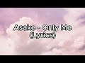 Asake - Only Me (Lyrics)