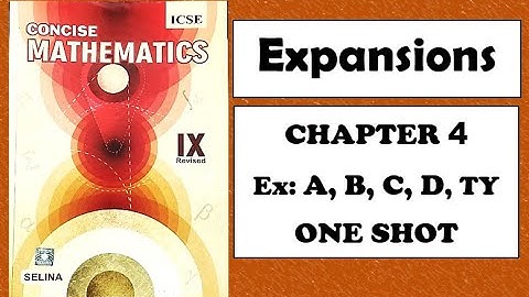 ICSE: Class 9 || Expansions || Chapter 4 || Selina || Concise Mathematics ||