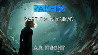 Rakers - A Sci-Fi Action Adventure Serial - Part 9 Mission