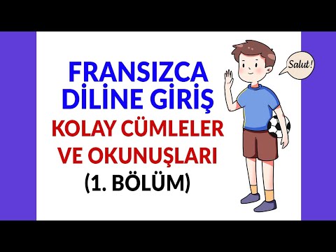 01 - Fransızca Diline Başlamak İçin Kolay Cümleler Ve Okunuşları