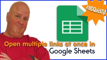 Daily Tip #702 Google Sheets Open multiple links at once