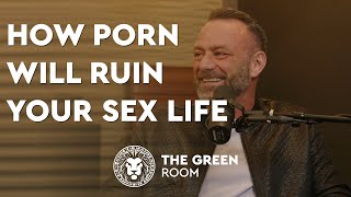 Pornography Destroys Intimacy | The Green Room Podcast | Waylon Sears