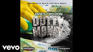 Maestro Don - Dutty Money (Official Audio)