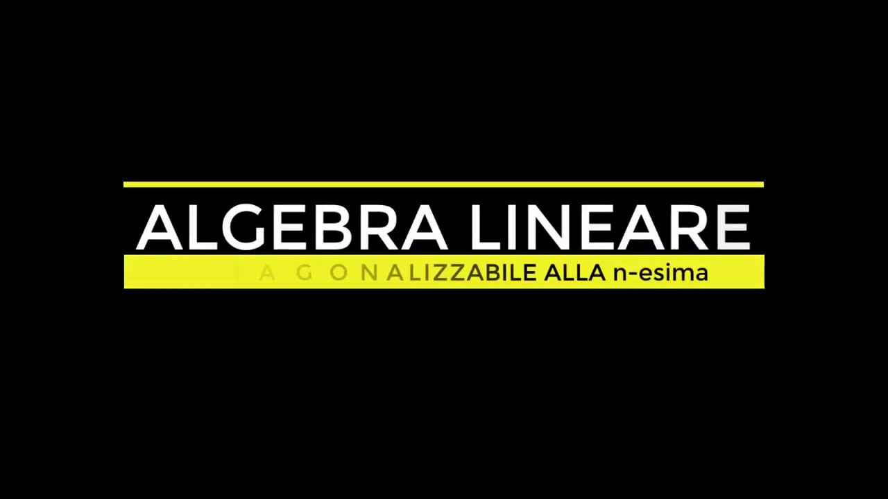 ALGEBRA LINEARE - AUTOSPAZI - POTENZA DI UNA MATRICE