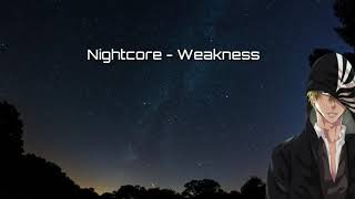 Download lagu [Nightcore] Weakness | Lyrics