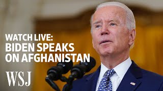 Watch Live: Biden to Speak on Afghanistan and the Taliban | WSJ