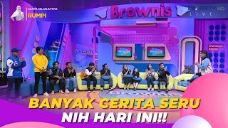 Banyak Cerita SERU Nih Hari Ini!! | BROWNIS (5/10/23) P4