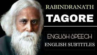 ENGLISH SPEECH | RABINDRANATH TAGORE : Crisis in Civilization | [ENGLISH SUBTITLES] | English speech