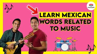 Thumbnail image for Use these words related to MUSIC to boost your MEXICAN SPANISH | Mextalki