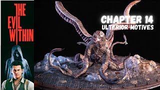 The Evil Within | Chapter 14- Ulterior Motives | PC 4K 60ᶠᵖˢ | Gameplay Walkthrough No Commentary