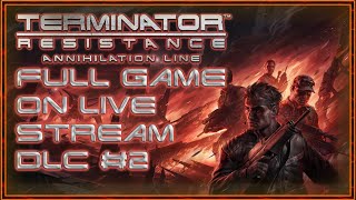 Terminator: Resistance  Annihilatoin Line Full Game On Live Stream DLC #2021