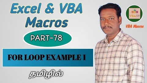 PART 78 - VBA FOR LOOP EXAMPLE 1 (TAMIL) | Kallanai YT