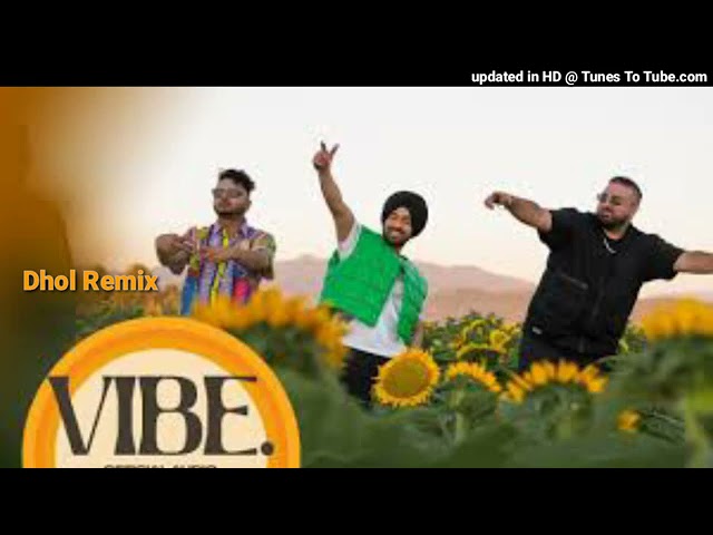 Vibe Dhol Remix Diljit Dosanjh DJ Sodi King Lahoria Production class=