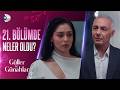 21 Bölümde Neler Oldu Güller Ve Günahlar Özel Kolaj