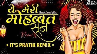 Aye Meri Mohobbat Sun | Mohd Aziz | Tapori Mix | Pratik Remix 