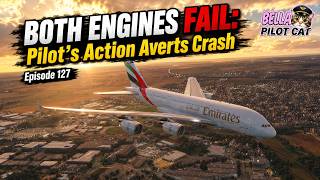 BOTH ENGINES FAIL Pilot s Action Averts Crash - 127