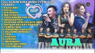 AURA MUSIC FULL ALBUM BUKBER SNP INDONESIA LIVE WONOAYU SIDOARJO __ PM AUDIO _ MANTAP